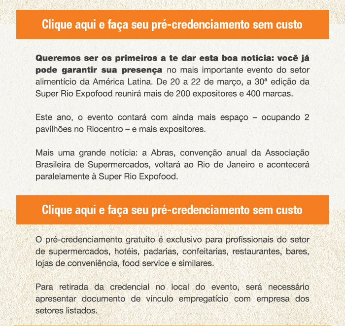 Exclusivo para profissionais do setor de supermercados, hotéis, padarias, confeitarias, restaurantes, bares, lojas de conveniência, food service e similares